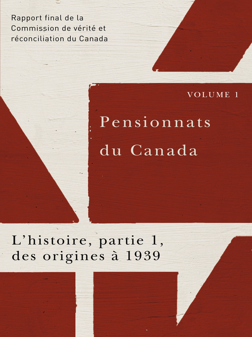 Title details for Pensionnats du Canada by Commission de vérité et réconciliation du Canada - Available